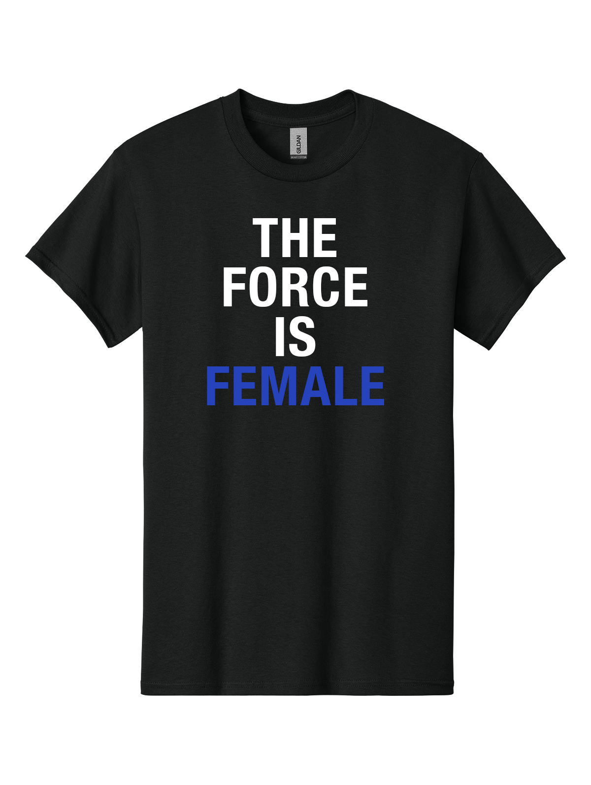 The Force is Female Tee